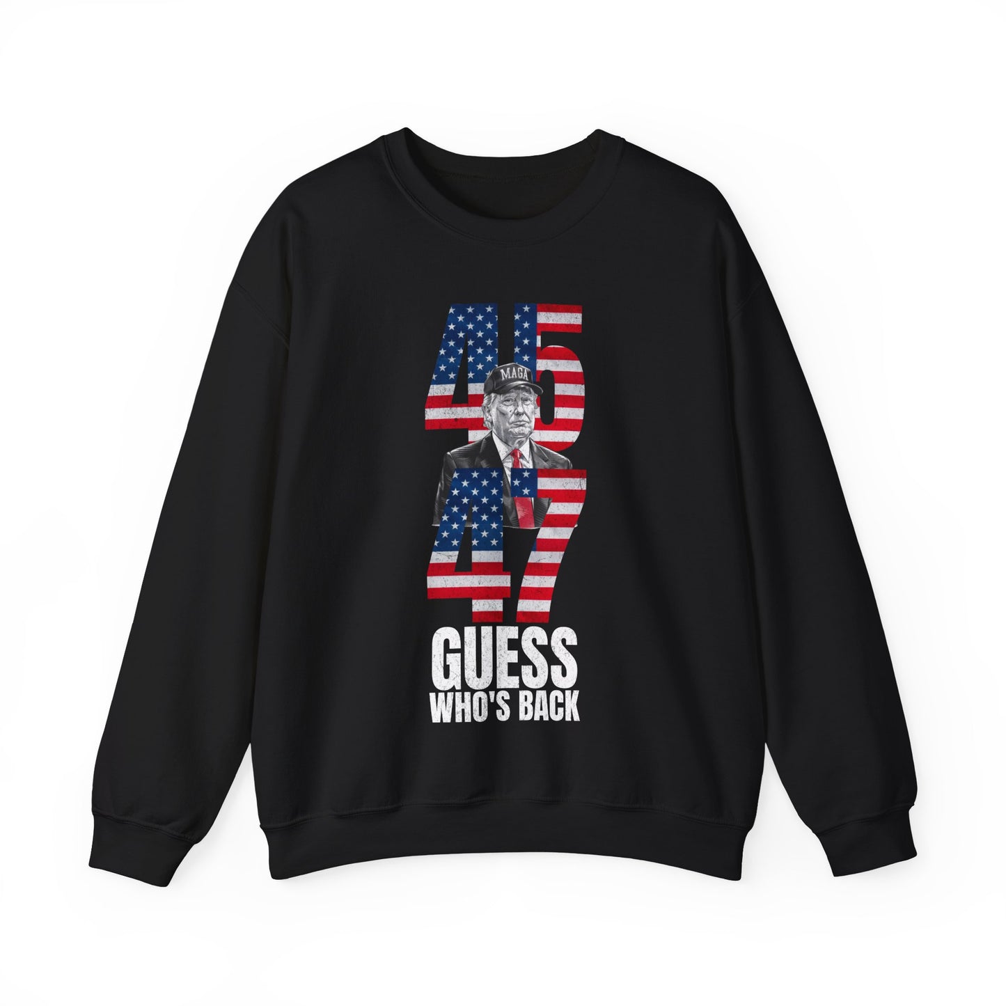 Guess Who's Back, 45 & 47 Trump Sweatshirt