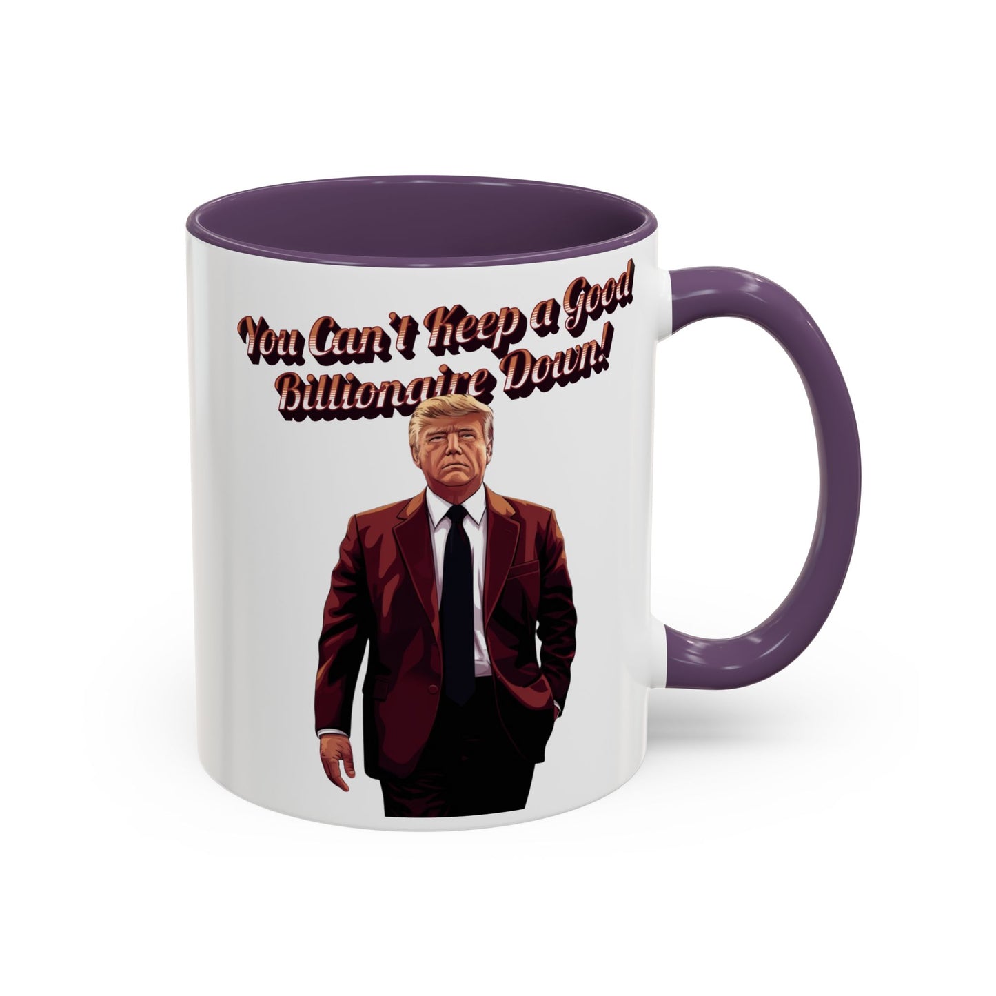 You Can't Keep a Good Billionaire Down! Trump Mug