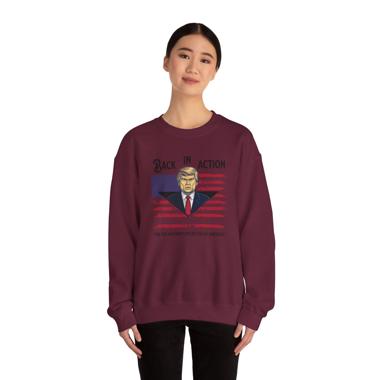Back in Action: Time for Another Plotline of Surprises Sweatshirt