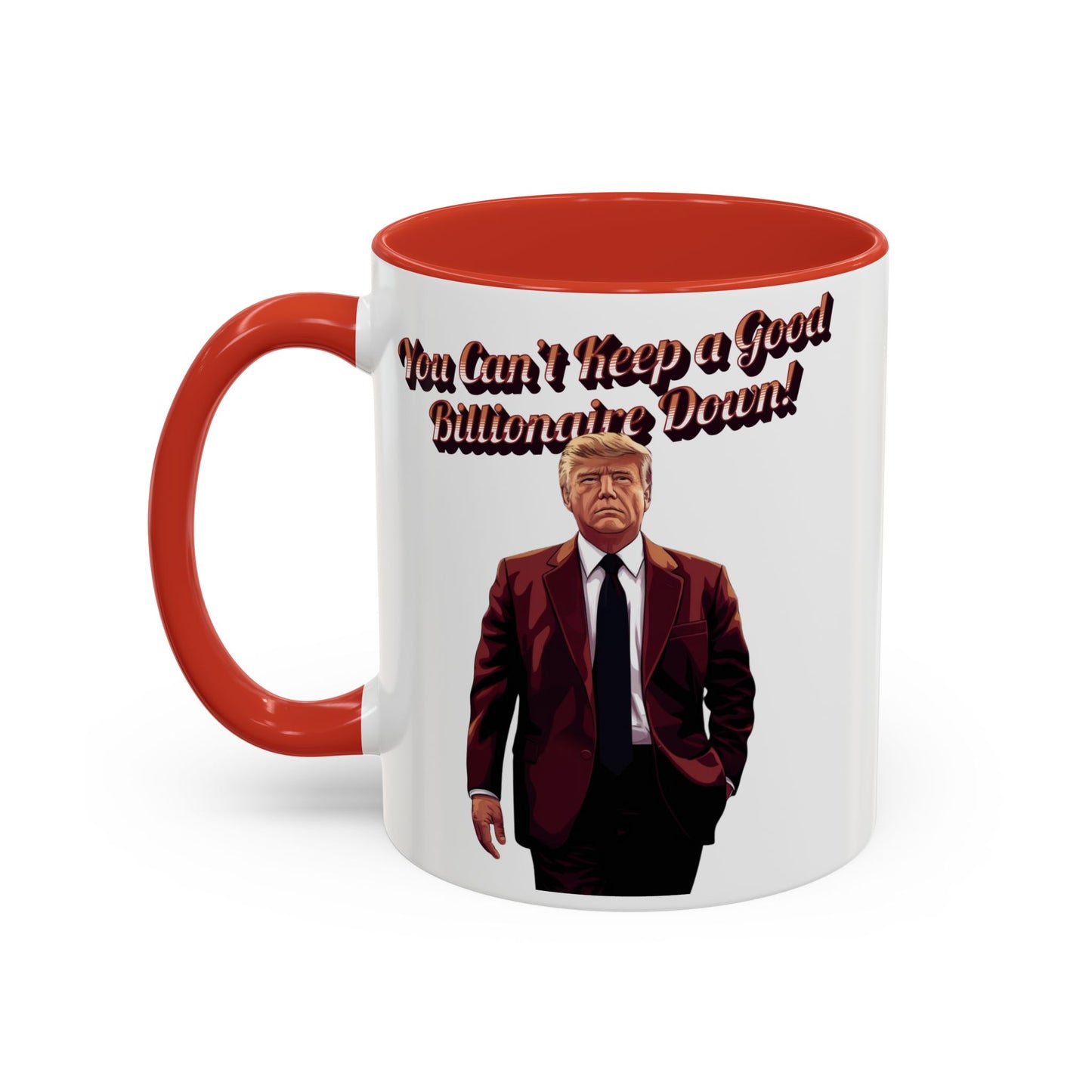 You Can't Keep a Good Billionaire Down! Trump Mug