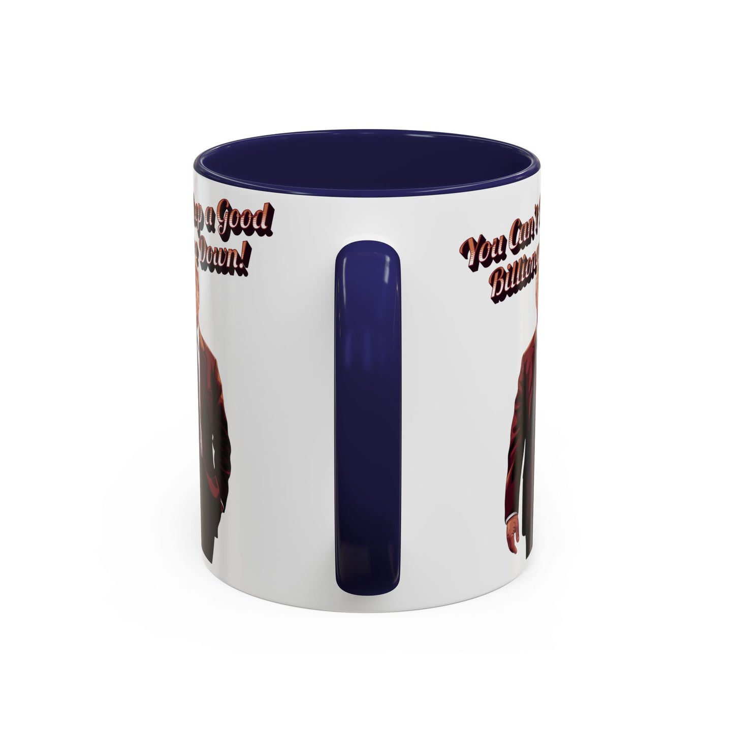 You Can't Keep a Good Billionaire Down! Trump Mug