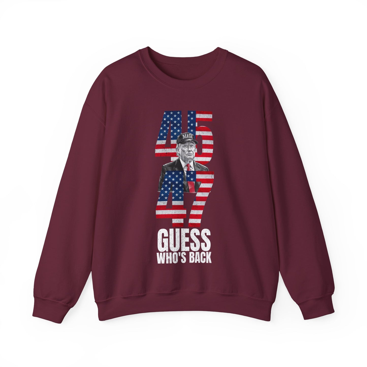 Guess Who's Back, 45 & 47 Trump Sweatshirt