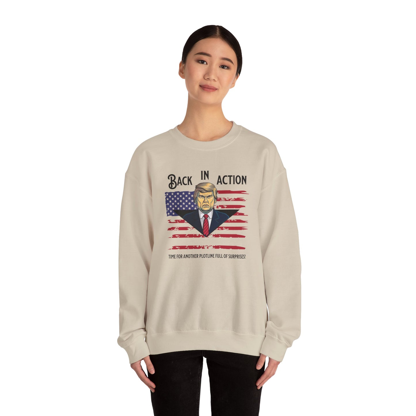 Back in Action: Time for Another Plotline of Surprises Sweatshirt