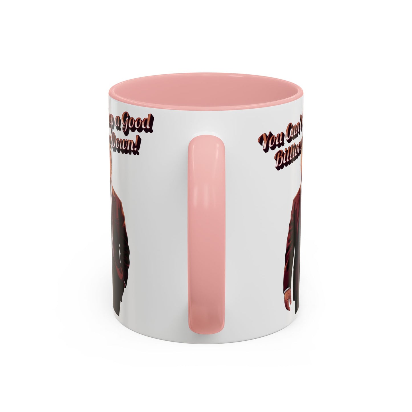 You Can't Keep a Good Billionaire Down! Trump Mug