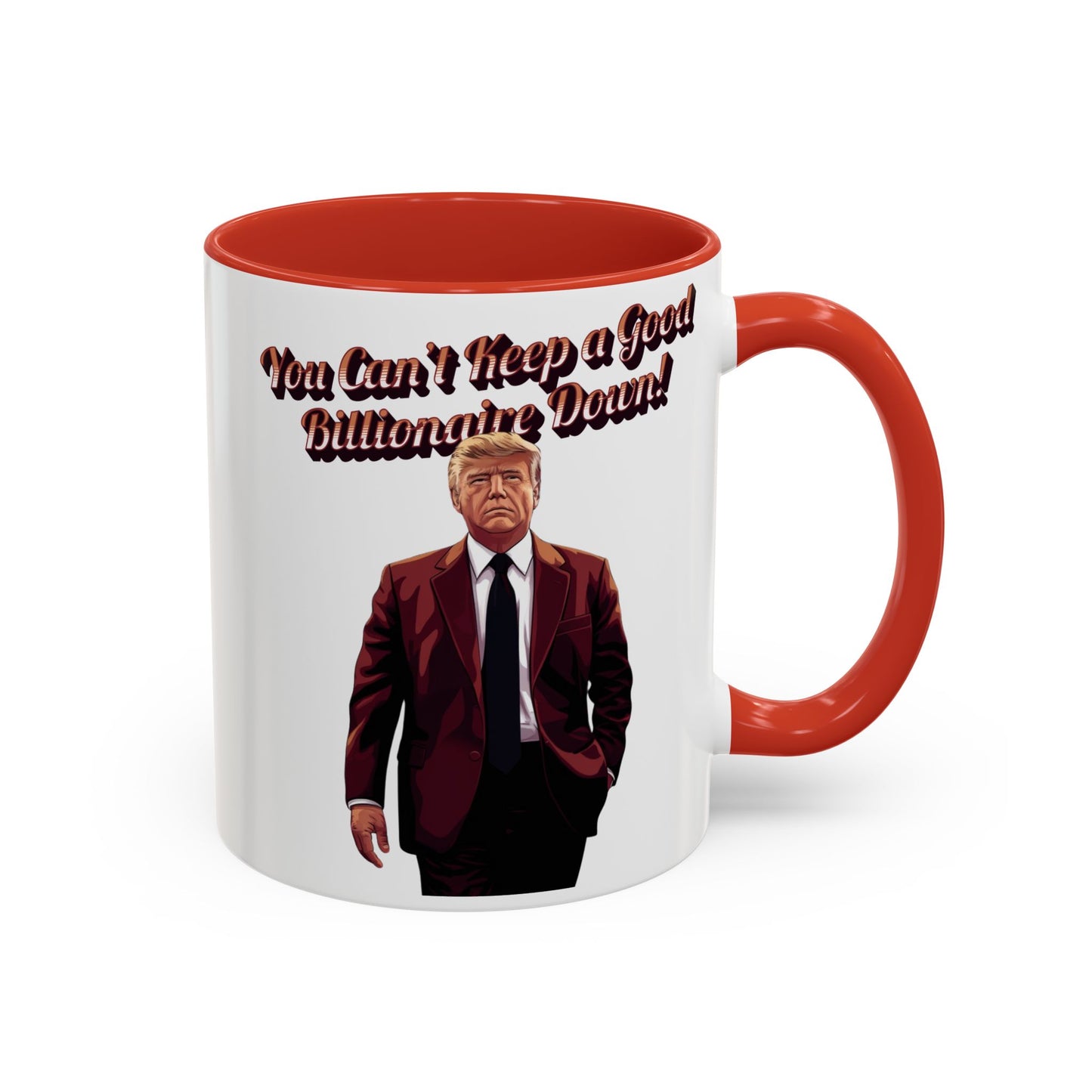 You Can't Keep a Good Billionaire Down! Trump Mug