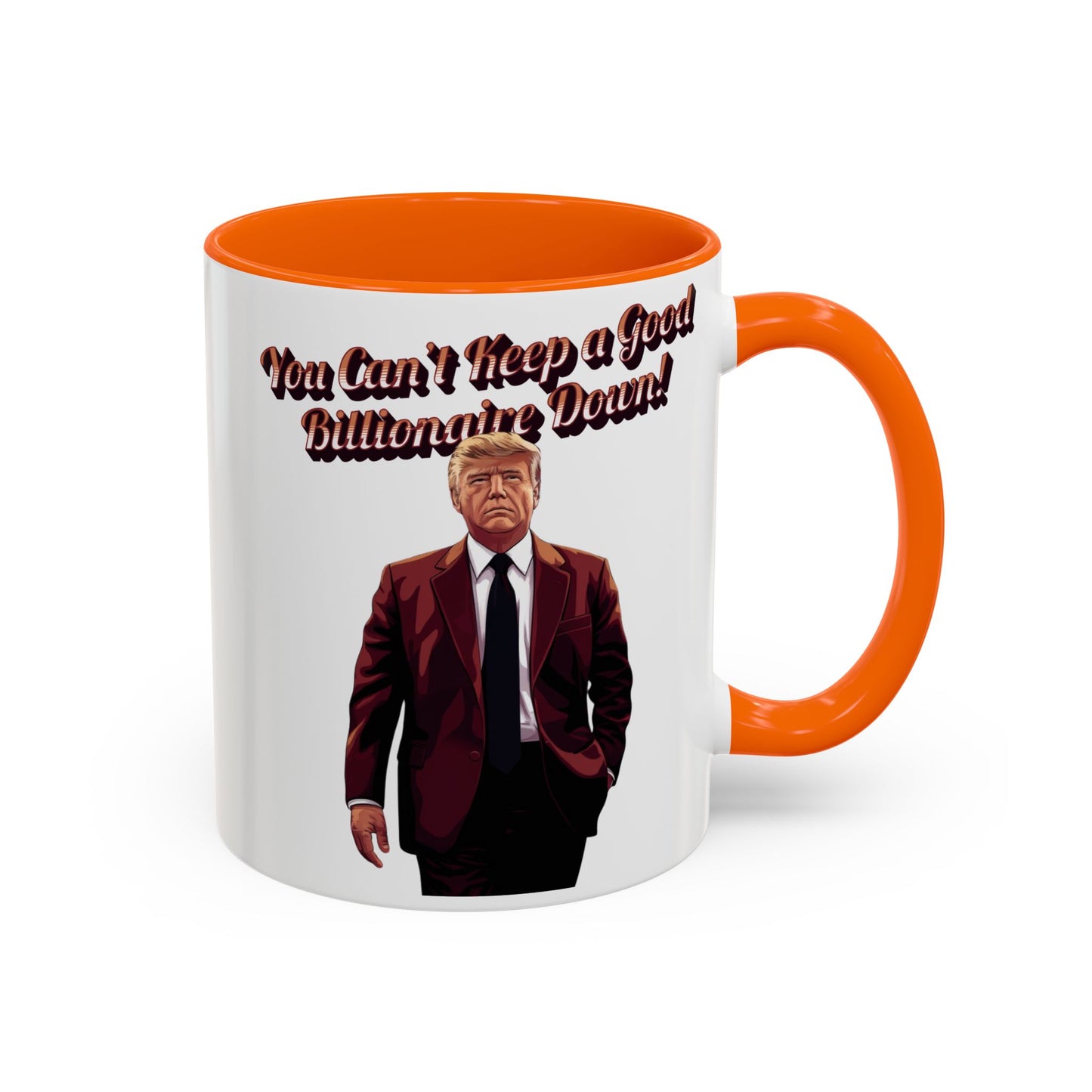 You Can't Keep a Good Billionaire Down! Trump Mug