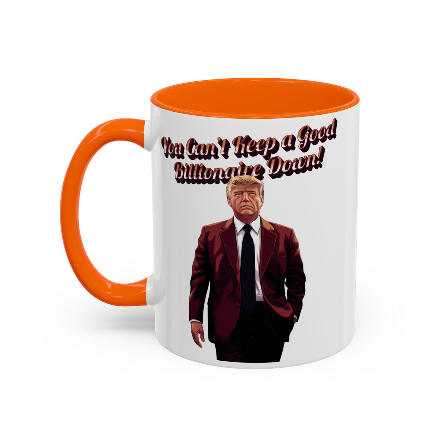 You Can't Keep a Good Billionaire Down! Trump Mug