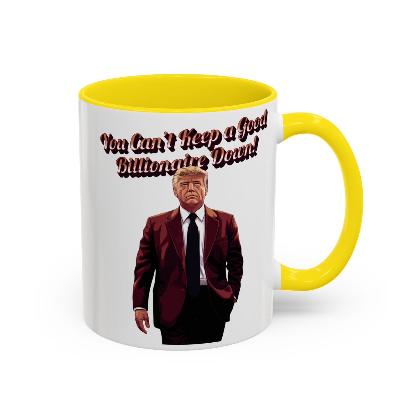You Can't Keep a Good Billionaire Down! Trump Mug