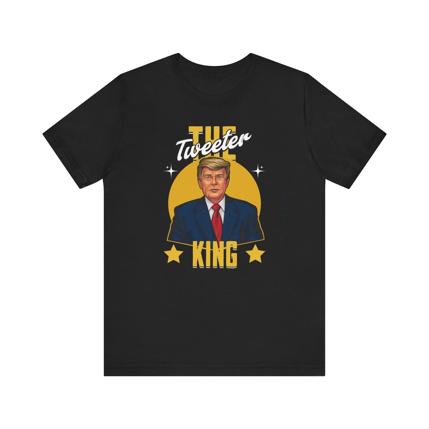 The Tweeter King Trump T-Shirt