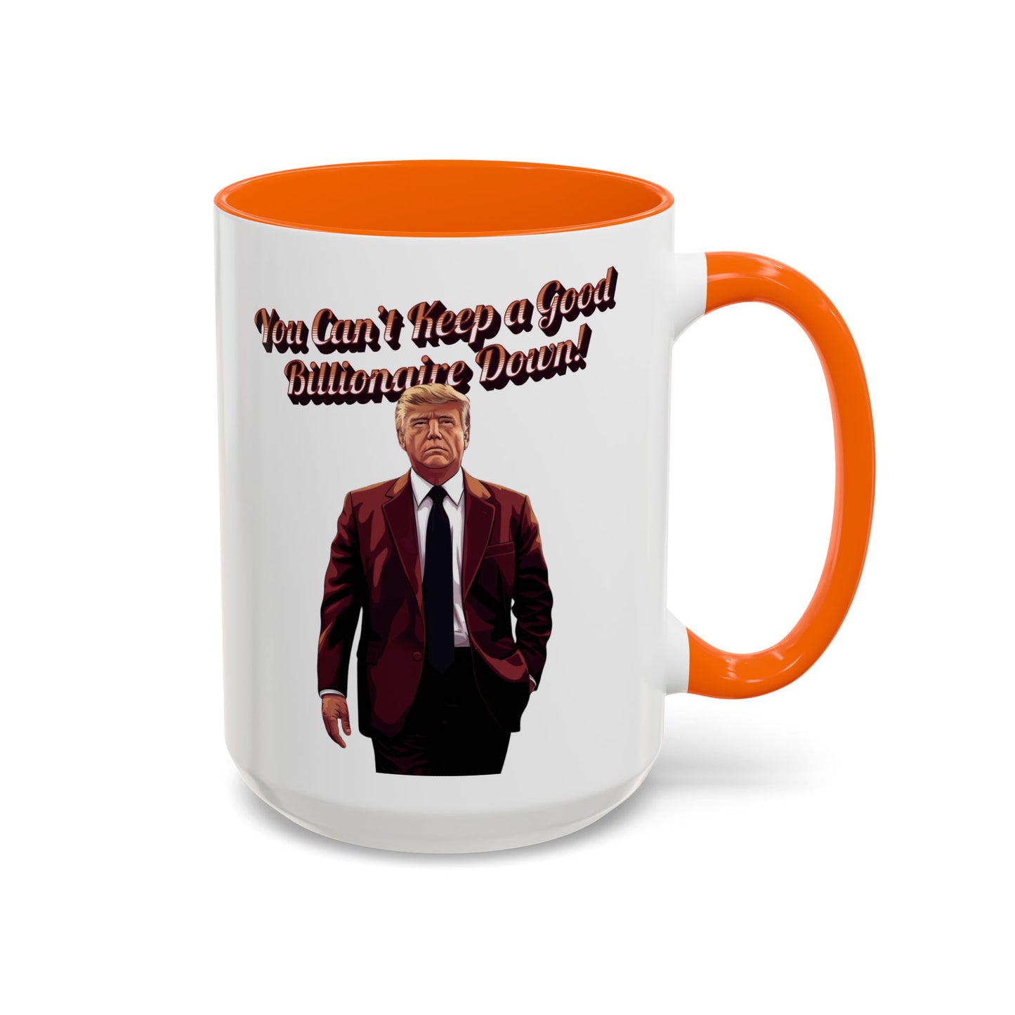 You Can't Keep a Good Billionaire Down! Trump Mug