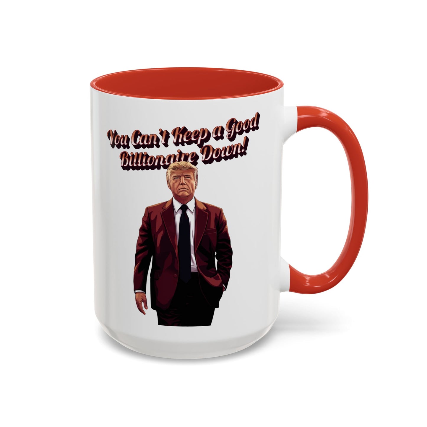 You Can't Keep a Good Billionaire Down! Trump Mug