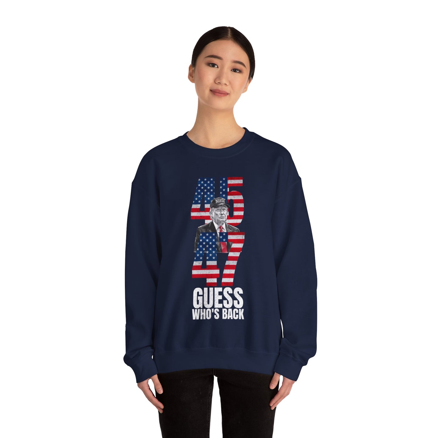 Guess Who's Back, 45 & 47 Trump Sweatshirt