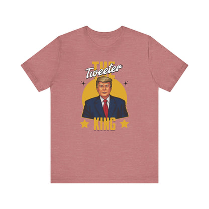 The Tweeter King Trump T-Shirt