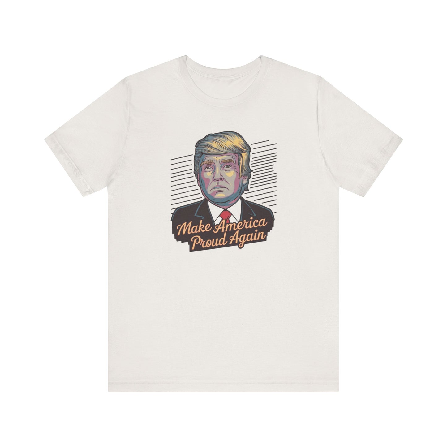 Make America Proud Again T-Shirt