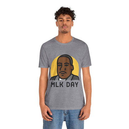 Martin Luther King Jr. - MLK Day T-Shirt