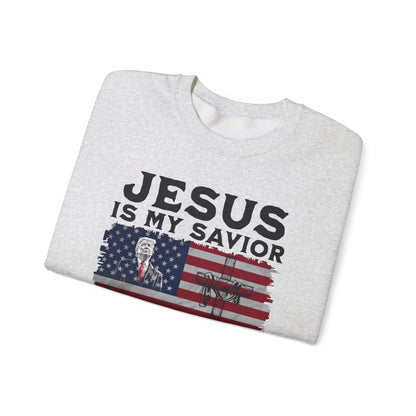 Jesus is My Savior, Trump is My President Sweatshirt