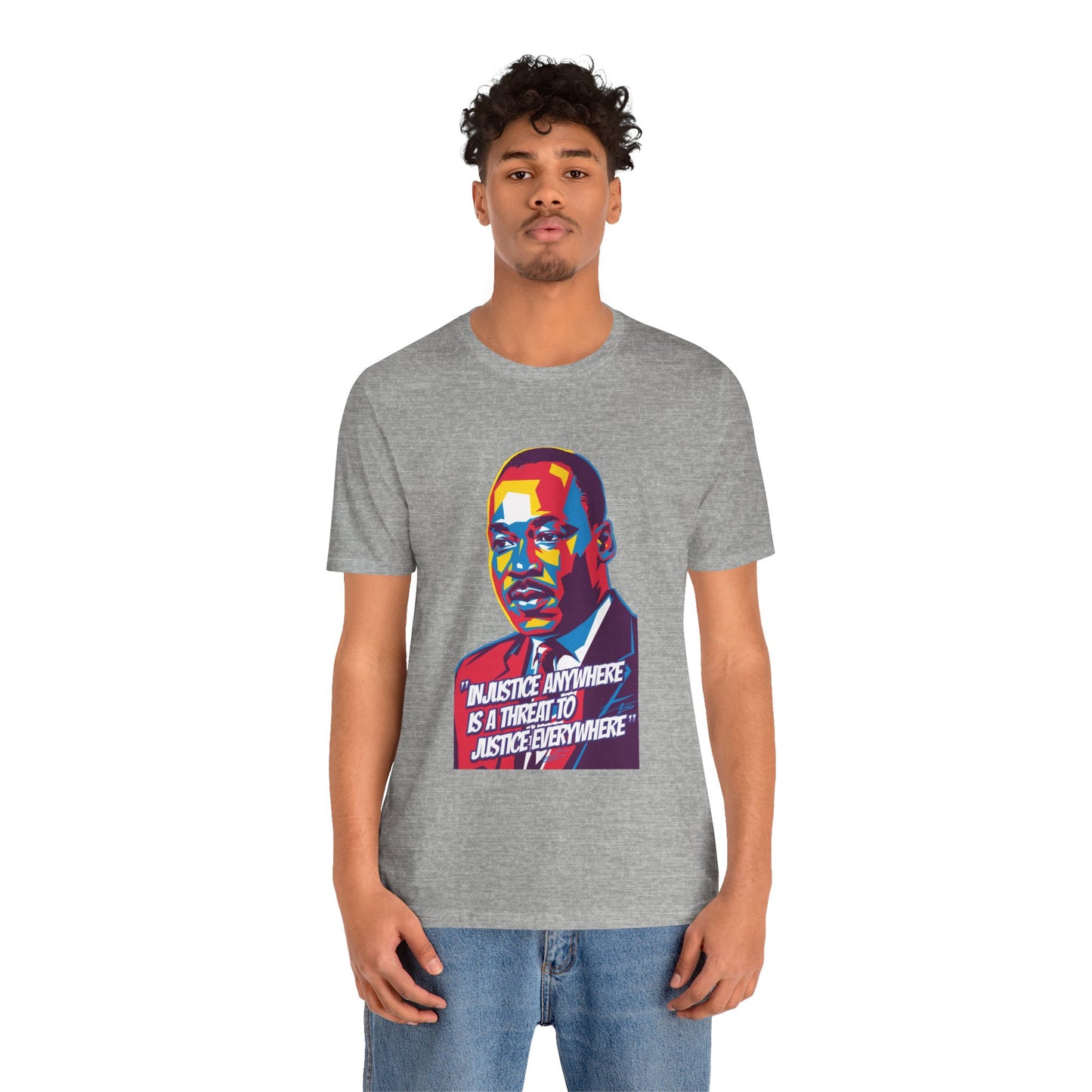 Martin Luther King Jr. - "Injustice Anywhere Is A Threat To Justice Everywhere" T-Shirt