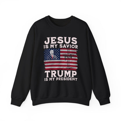 Jesus is My Savior, Trump is My President Sweatshirt