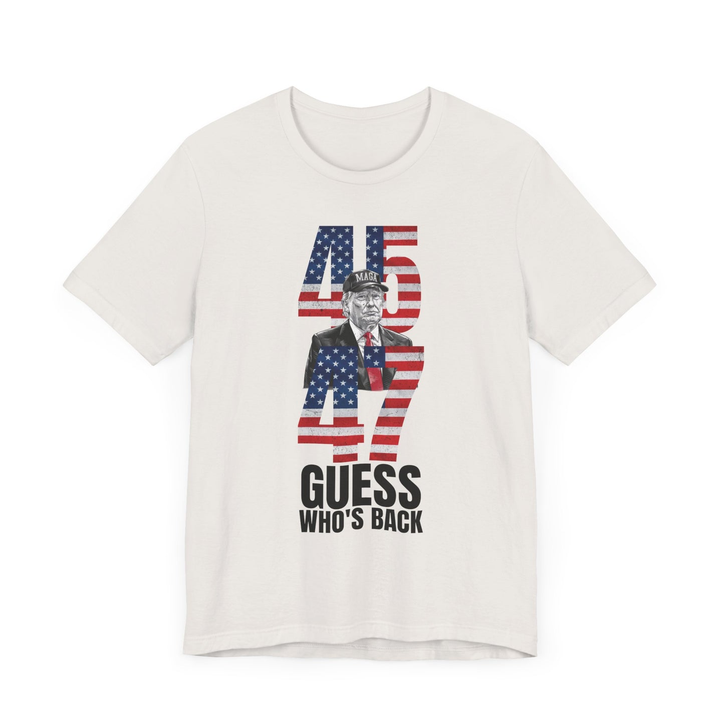 45 & 47: Guess Who's Back? Trump T-Shirt