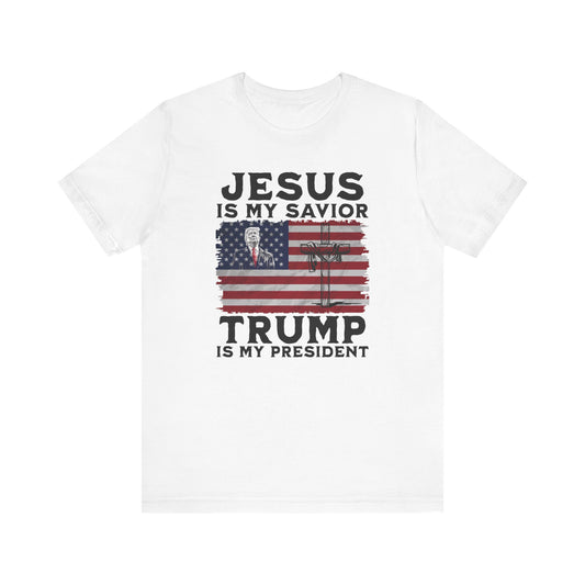 Jesus is My Savior, Trump is My President T-Shirt