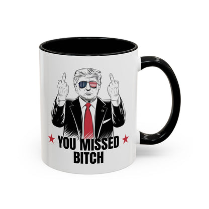 You Missed, Bitch Mug