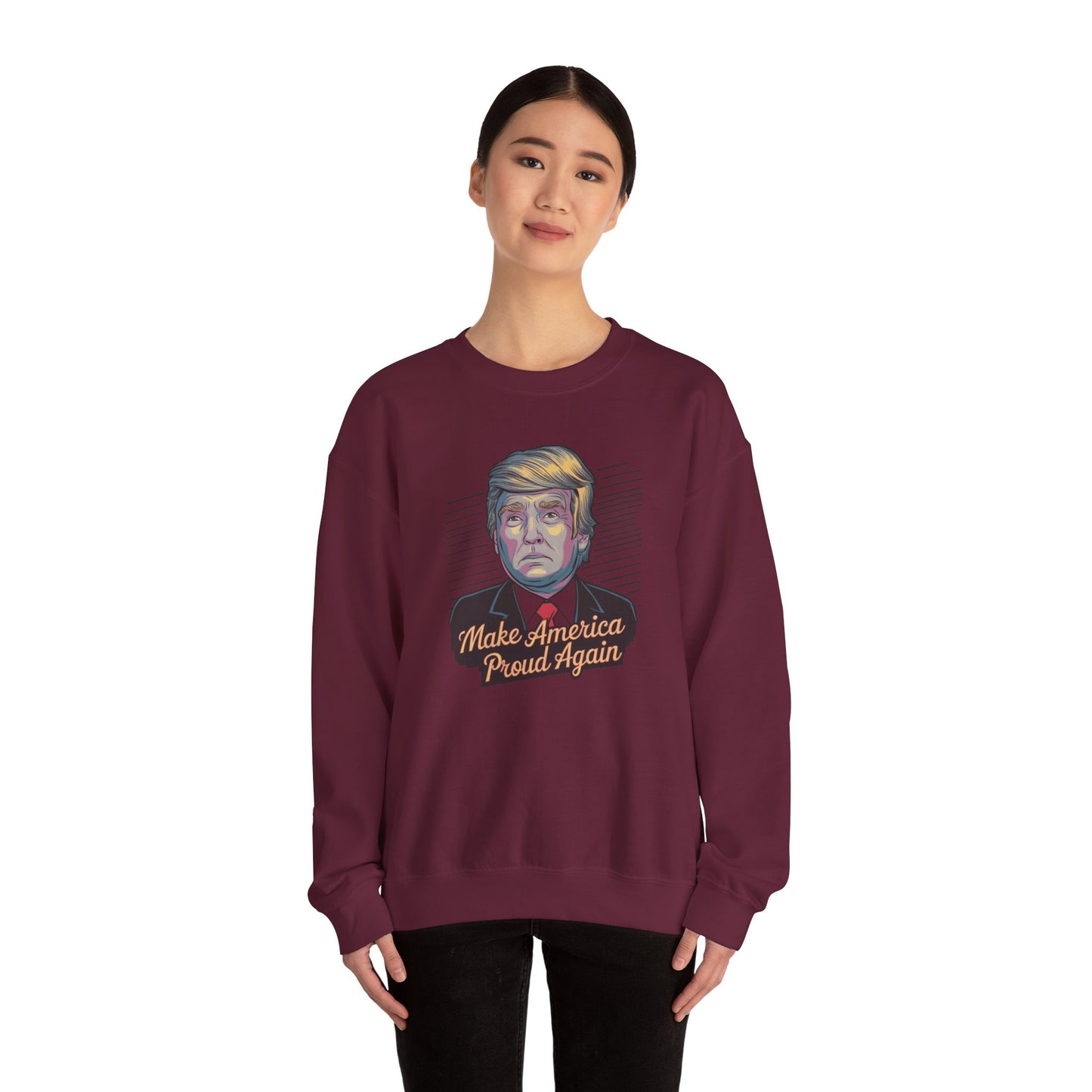 Make America Proud Again Sweatshirt