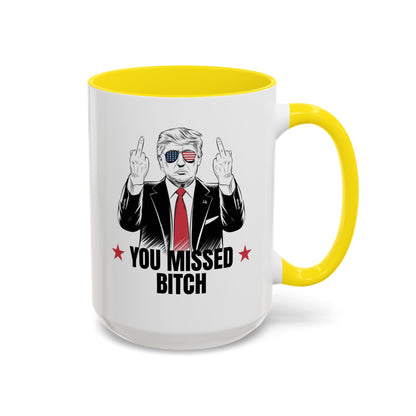 You Missed, Bitch Mug