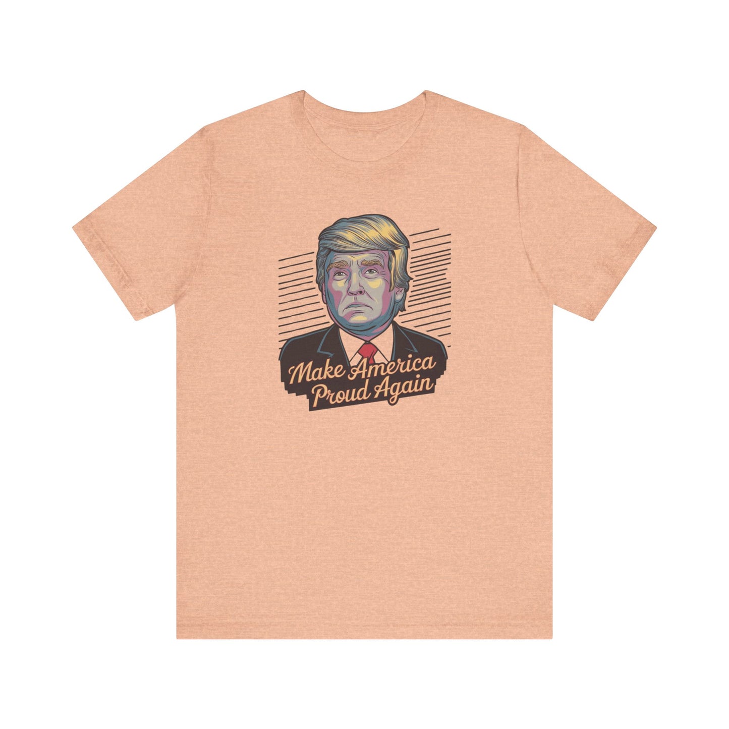 Make America Proud Again T-Shirt