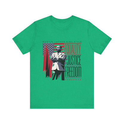 Martin Luther King Jr. - Equality, Justice, Freedom T-Shirt v2