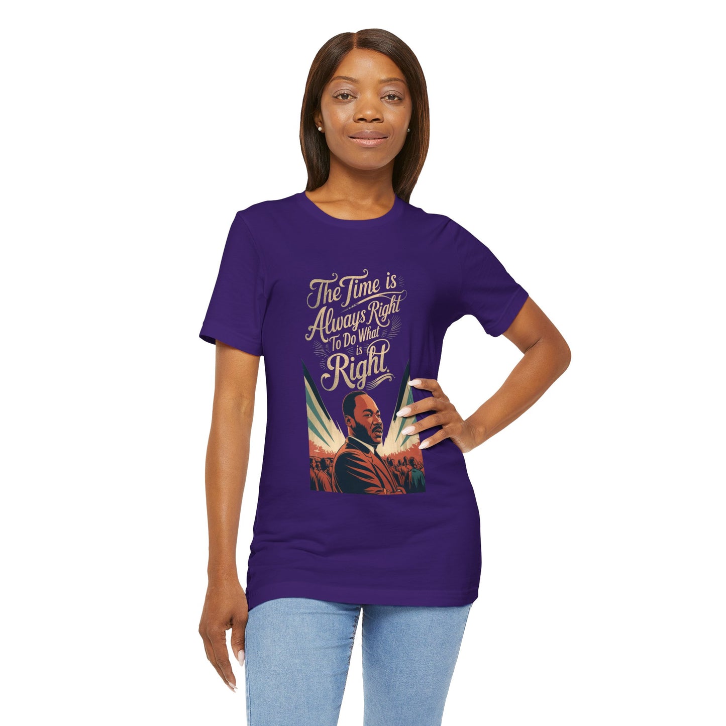 Martin Luther King Jr. - "The Time Is Always Right To Do What Is Right" T-Shirt