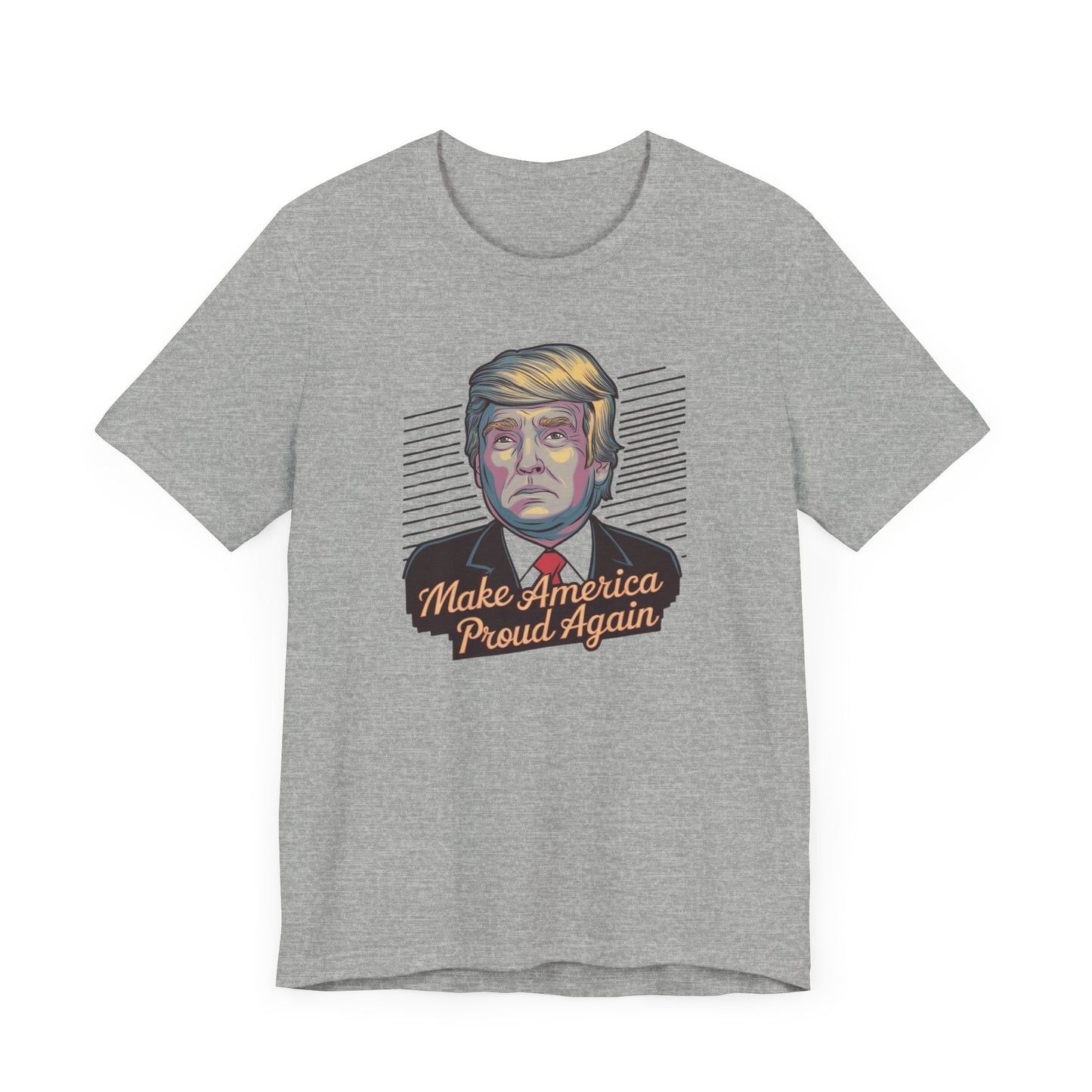 Make America Proud Again T-Shirt