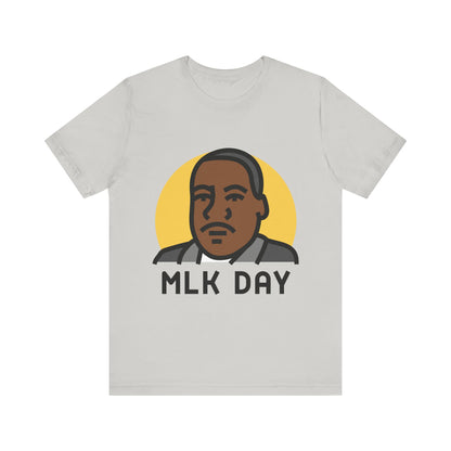 Martin Luther King Jr. - MLK Day T-Shirt