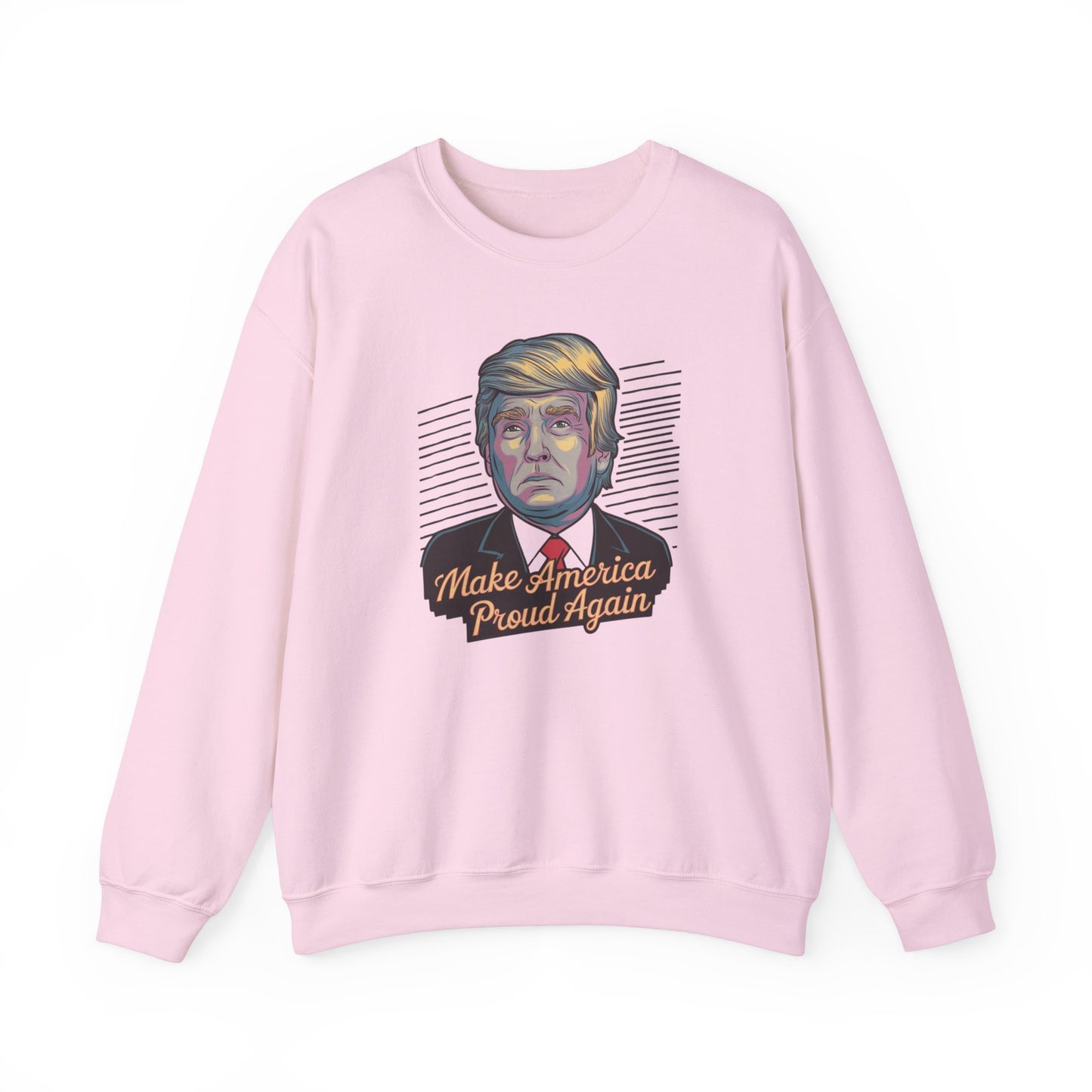 Make America Proud Again Sweatshirt