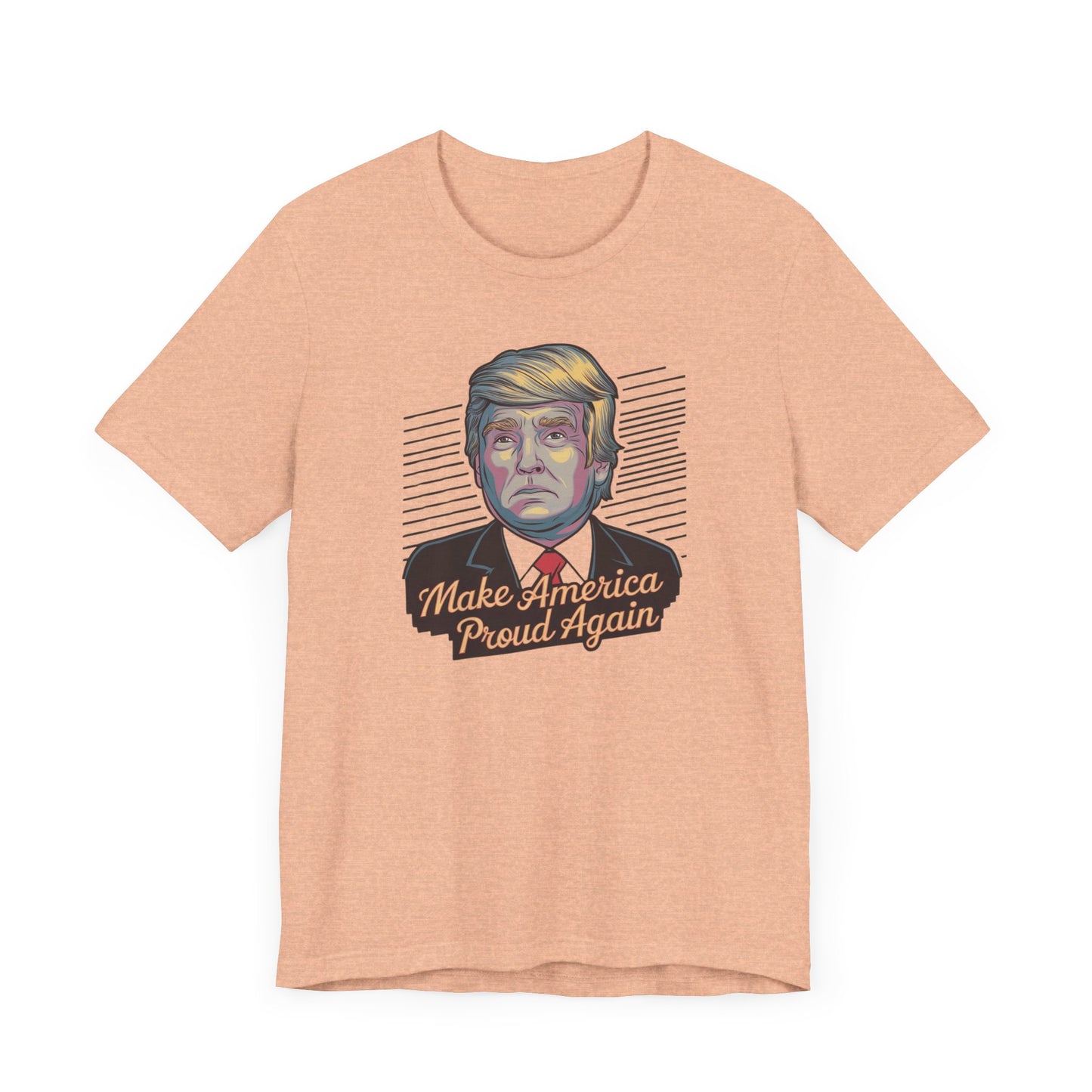 Make America Proud Again T-Shirt