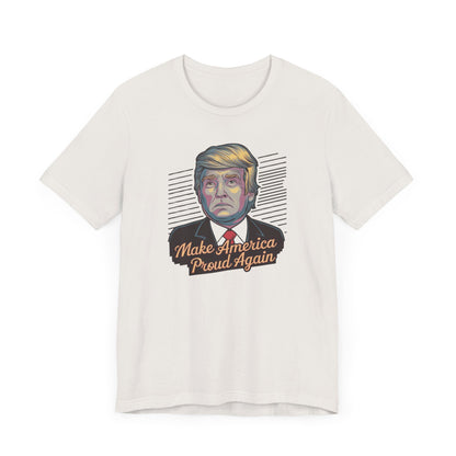 Make America Proud Again T-Shirt