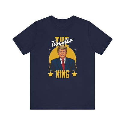 The Tweeter King Trump T-Shirt