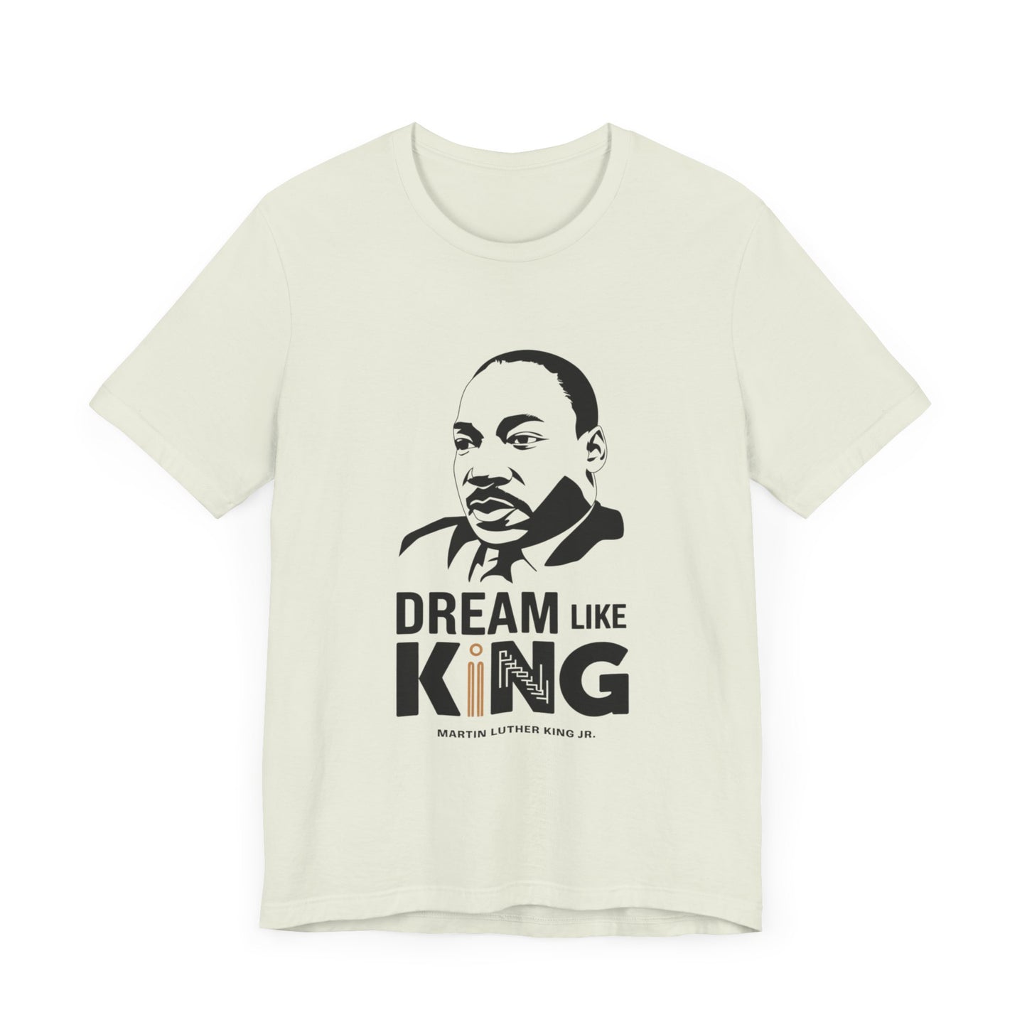 Martin Luther King Jr. - "Dream Like King" T-Shirt