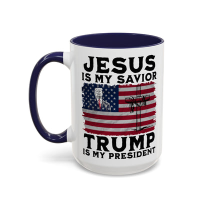 Jesus is My Savior Trump is My President Mug