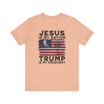 Jesus is My Savior, Trump is My President T-Shirt