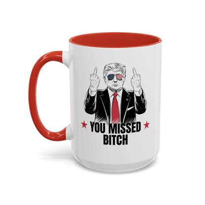 You Missed, Bitch Mug