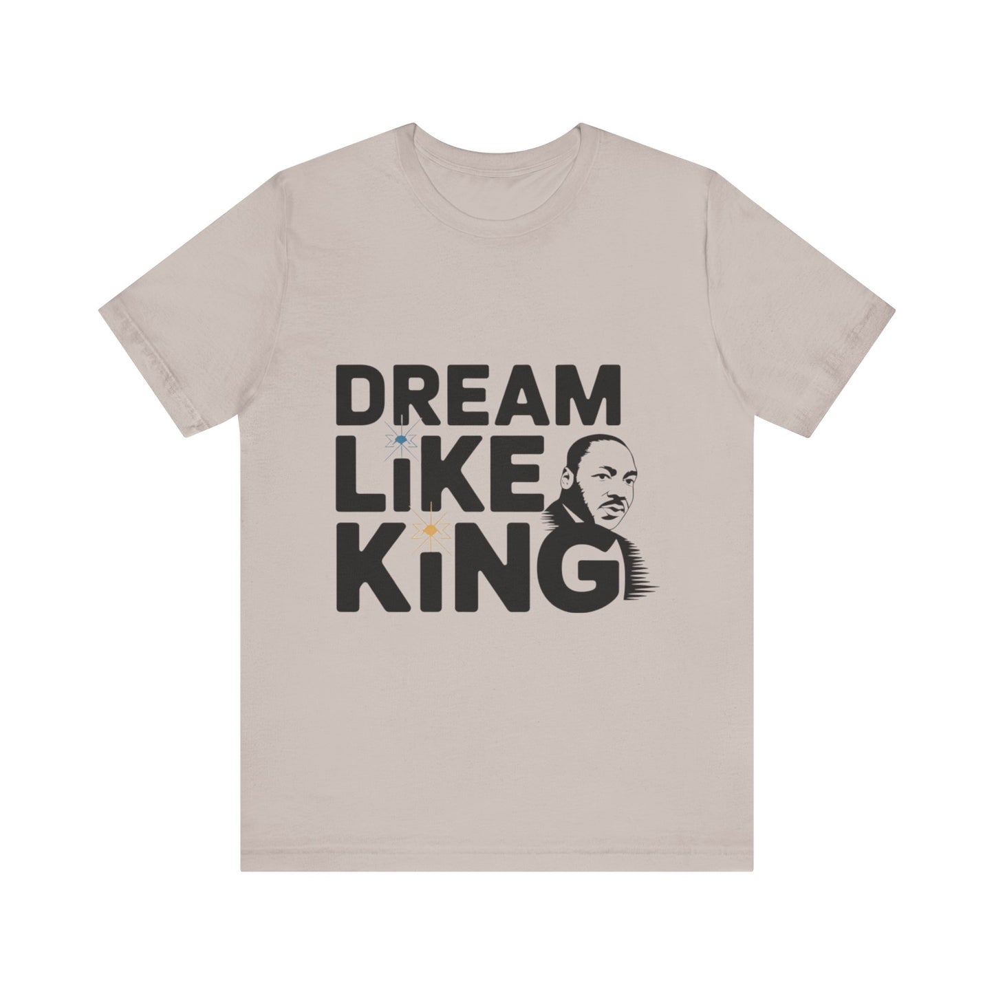 Martin Luther King Jr. - "Dream Like King" T-Shirt v2