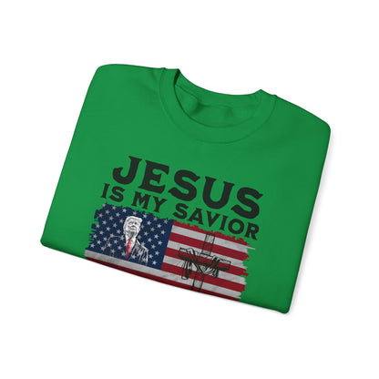 Jesus is My Savior, Trump is My President Sweatshirt