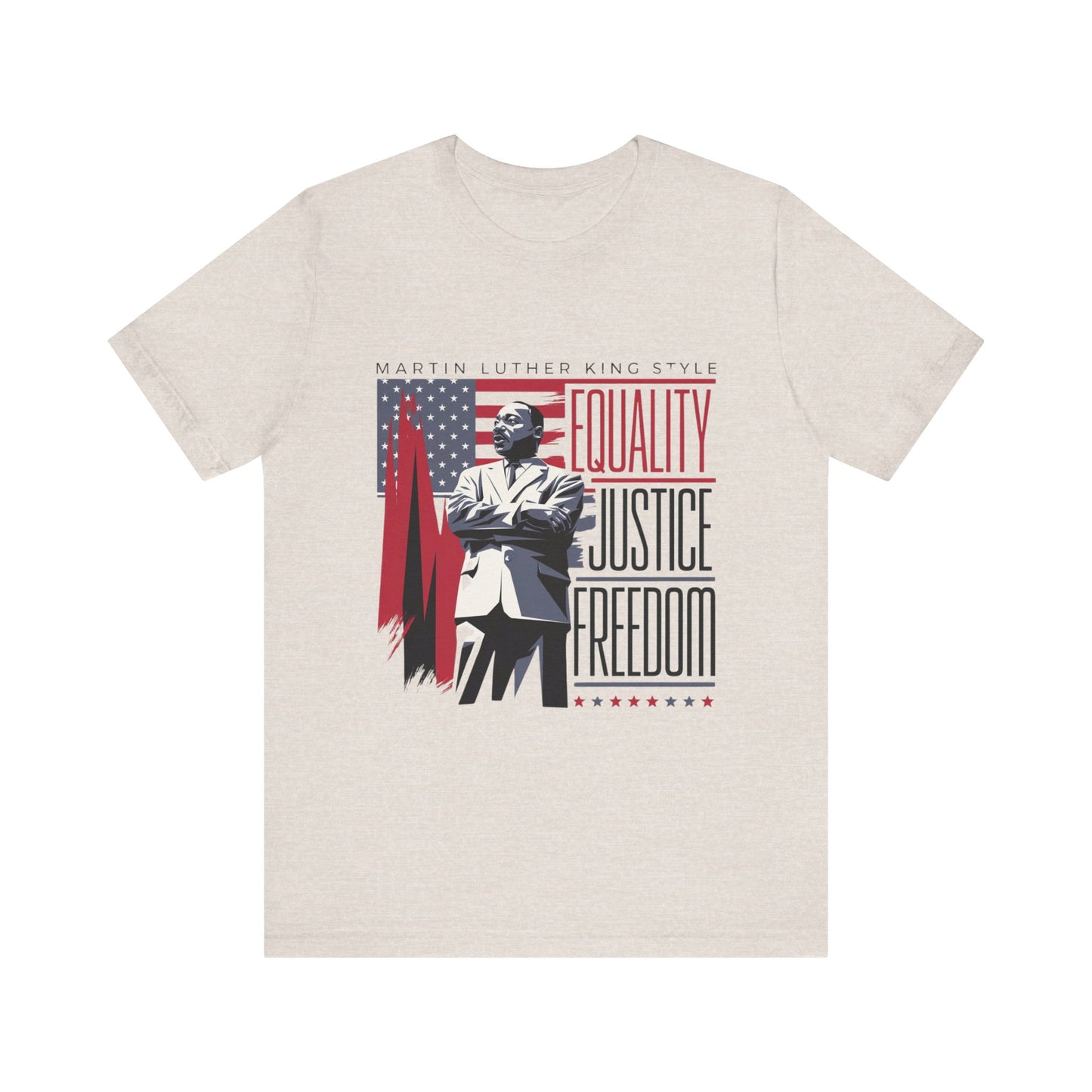 Martin Luther King Jr. - Equality, Justice, Freedom T-Shirt v2