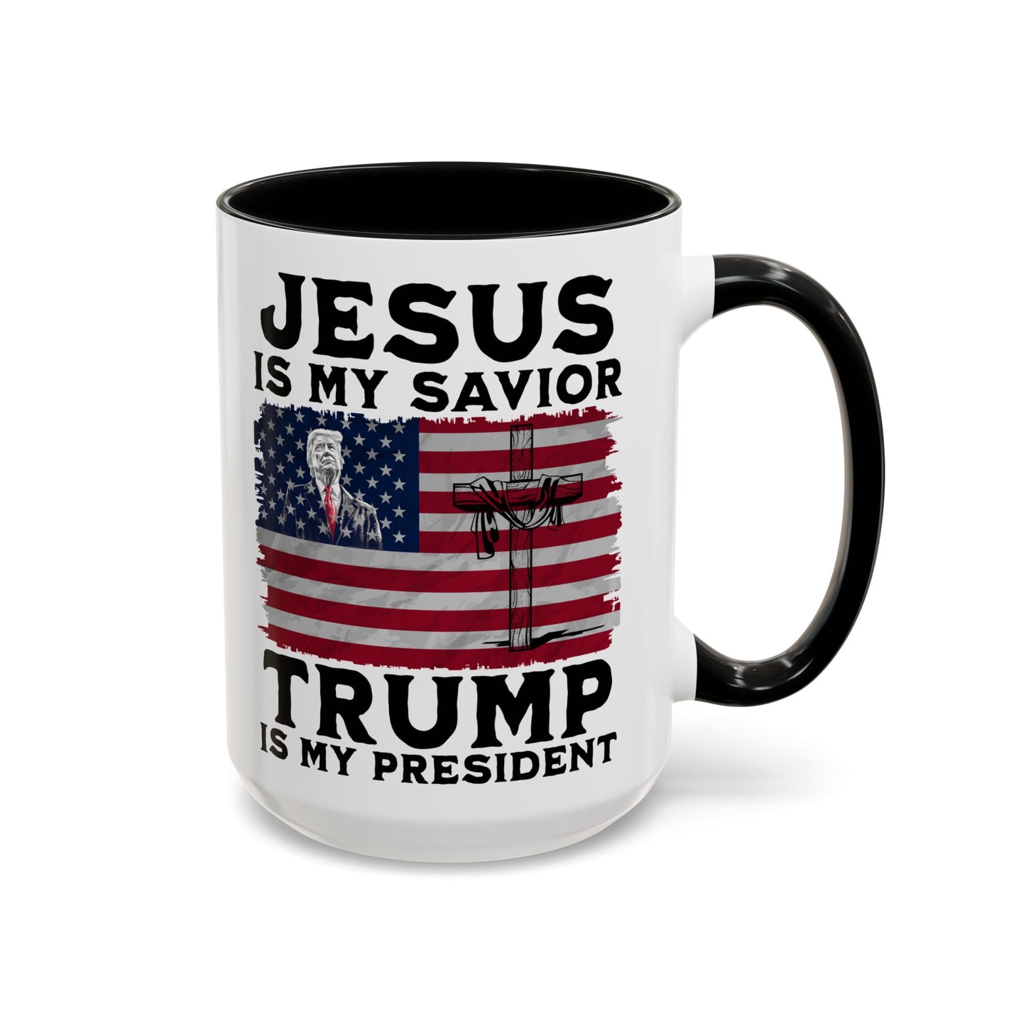 Jesus is My Savior Trump is My President Mug