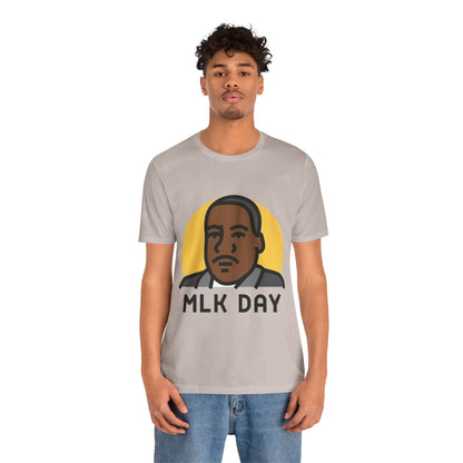 Martin Luther King Jr. - MLK Day T-Shirt