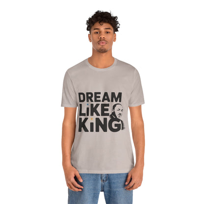 Martin Luther King Jr. - "Dream Like King" T-Shirt v2