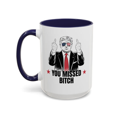 You Missed, Bitch Mug