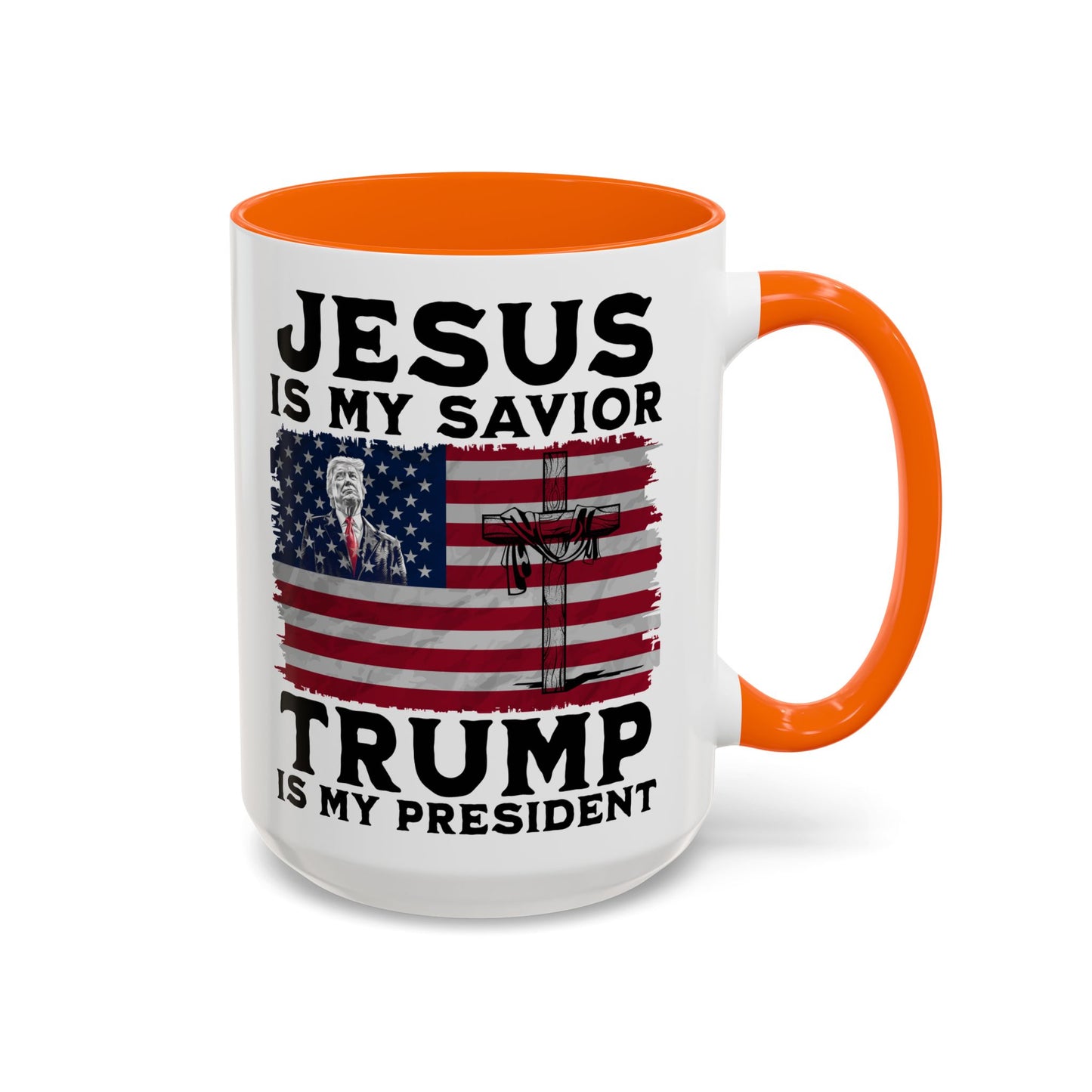 Jesus is My Savior Trump is My President Mug