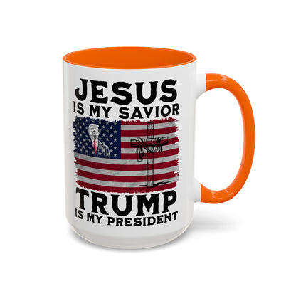 Jesus is My Savior Trump is My President Mug