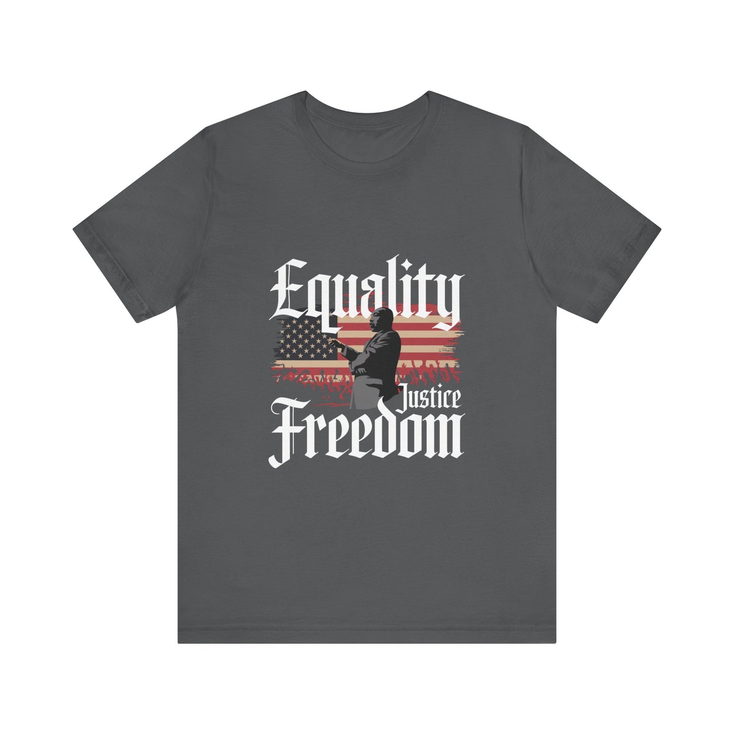 Martin Luther King Jr. - Equality, Justice, Freedom T-Shirt